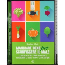 Mangiare bene per sconfiggere il male
