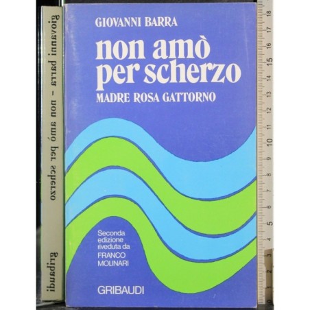 Non amò per scherzo