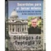 Dialogos de Teologia IV. Sacerdotes para el tercer milenio