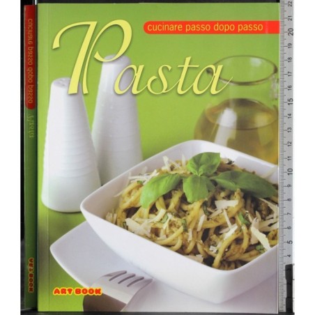 Cucinare passo dopo passo. Pasta