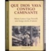 Que dios vaya contigo caminante