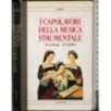I capolavori della musica strumentale