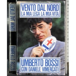 Vento del nord. La mia lega la mia vita