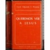 Queremos ver a jesus