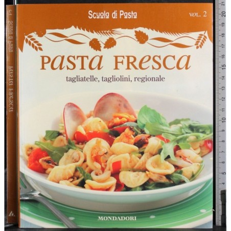 Scuola di Pasta Vol 2. Pasta fresca
