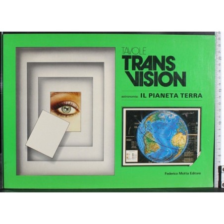 Tavole Trans vision. Il pianeta terra