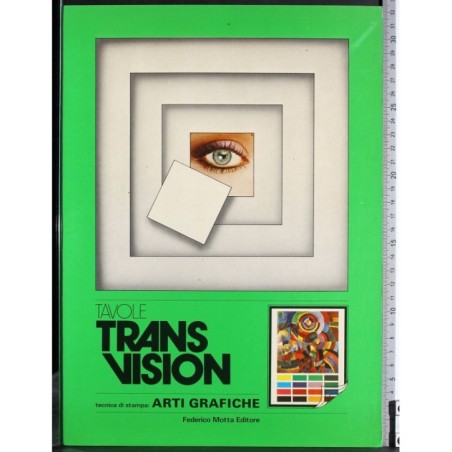 Tavole Trans vision. Arti grafiche