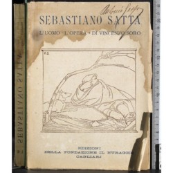 Sebastiano Satta. L'uomo. L'Opera