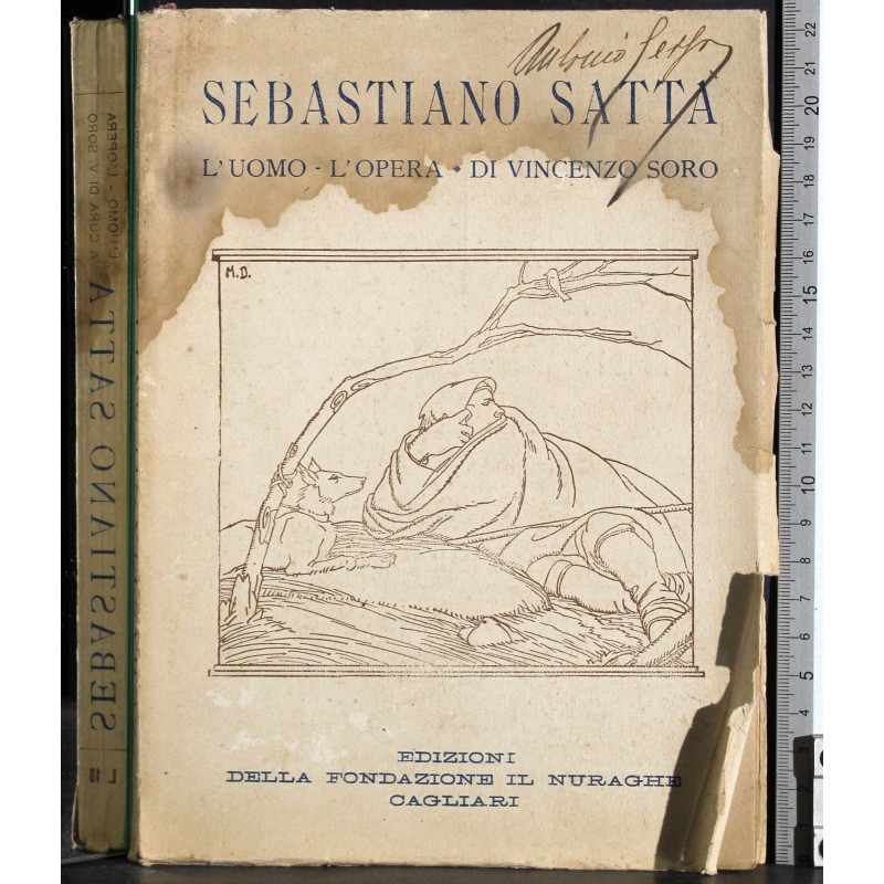 Sebastiano Satta. L'uomo. L'Opera