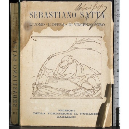 Sebastiano Satta. L'uomo. L'Opera