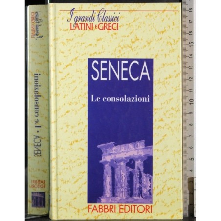 Seneca. Le consolazioni