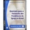 Diretrizes para a Formacao dos presbiteros da Igreia no brasil