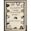 Un gatto è meglio di un cane perché. Un cane è meglio di u..