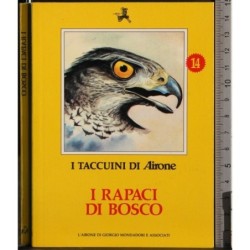 I Taccuini di Airone. I rapaci di bosco