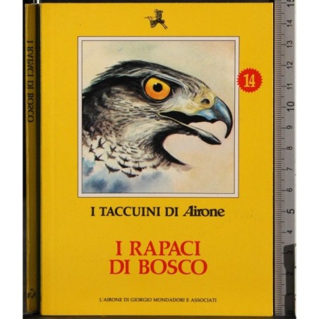 I Taccuini di Airone. I rapaci di bosco