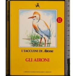 I Taccuini di Airone. Gli Aironi