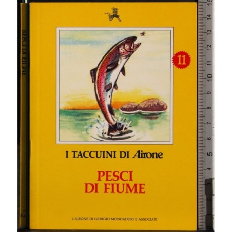 I Taccuini di Airone. Pesci di fiume