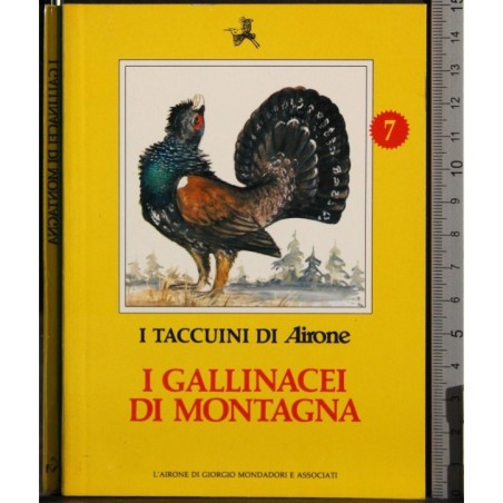 I Taccuini di Airone. I gallinacei di montagna