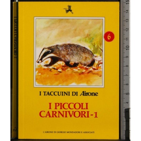 I Taccuini di Airone. I piccoli carnivori 1