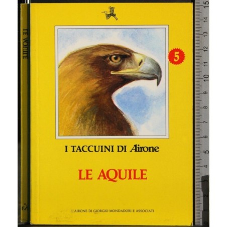 I Taccuini di Airone. Le aquile