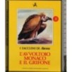I Taccuini di Airone. L'Avvoltoio monaco e il grifone