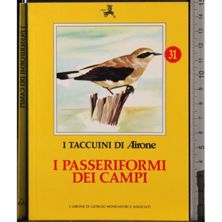 I Taccuini di Airone. I passeriformi dei campi