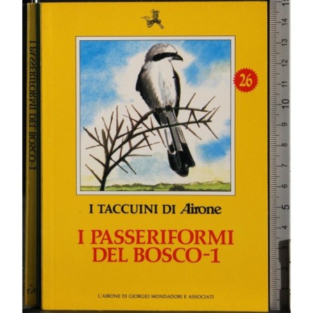 I Taccuini di Airone. I passeriformi del bosco 1