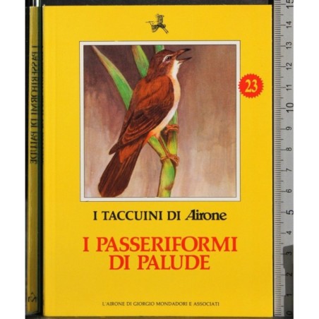 I Taccuini di Airone. I passeriformi di palude