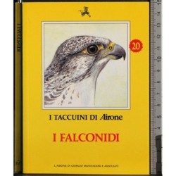 I Taccuini di Airone. I falconidi