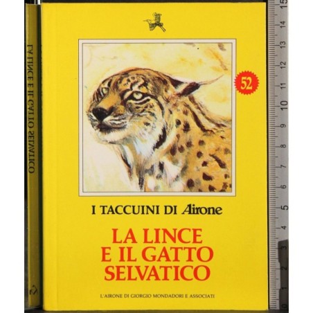 I Taccuini di Airone. La lince e il gatto selvatico