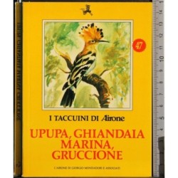 I Taccuini di Airone. Upupa, Ghiandaia marina, gruccione