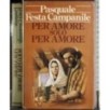 Per amore solo per amore