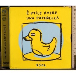 E' inutile avere una paperella