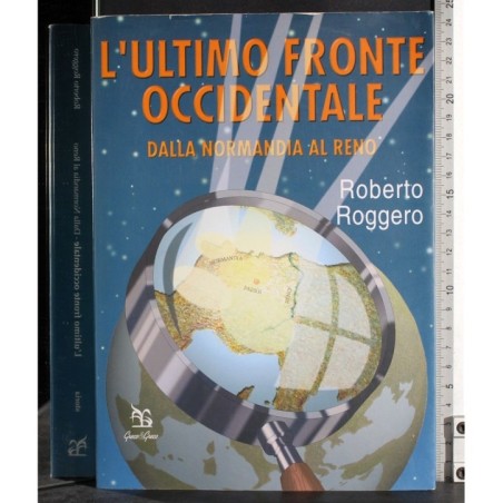 L'ultimo fronte occidentale dalla normandia reno