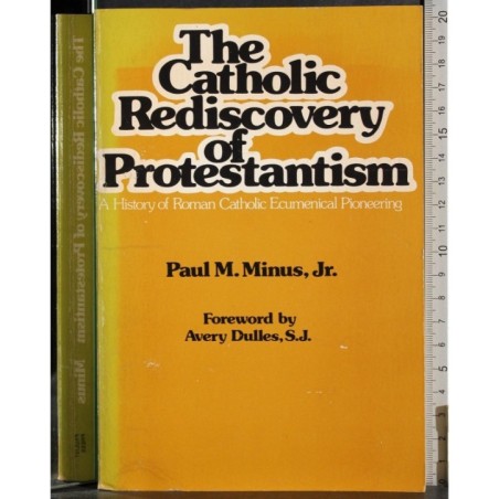 The catholic rediscovery of protestantism