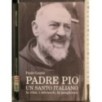 Padre Pio. Un santo Italiano