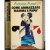 Come ammazzare mamma e papà