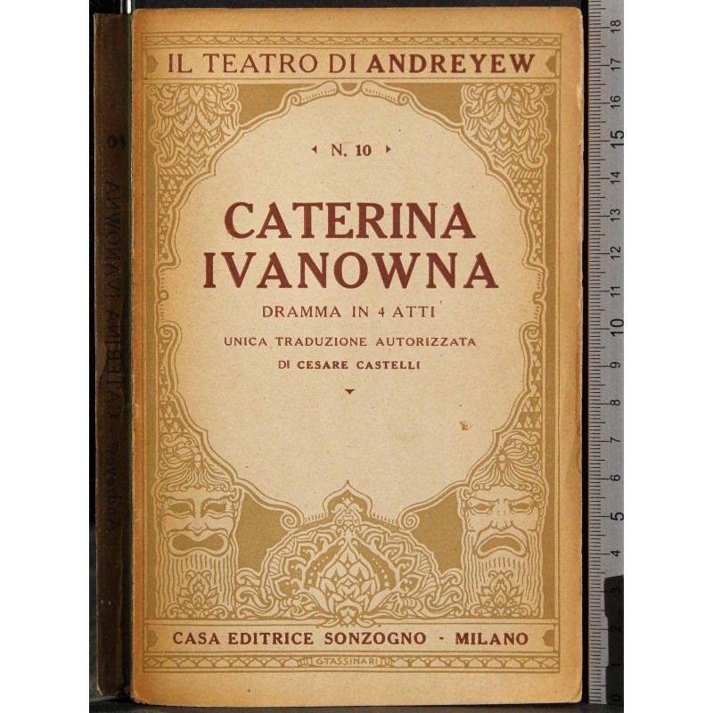 Il teatro di Andreyew. Caterina Ivanowna