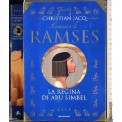 Il romanzo di Ramses. Vol 4. La regina di Abu Simbel
