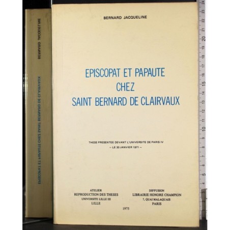 Episcopat et papaute chez saint Bernard de Clairvaux