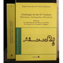 CHALLENGES FOR THE 21ST CENTURY DILEMMAS, AMBIGUITIES,