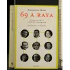 69 A RAYA