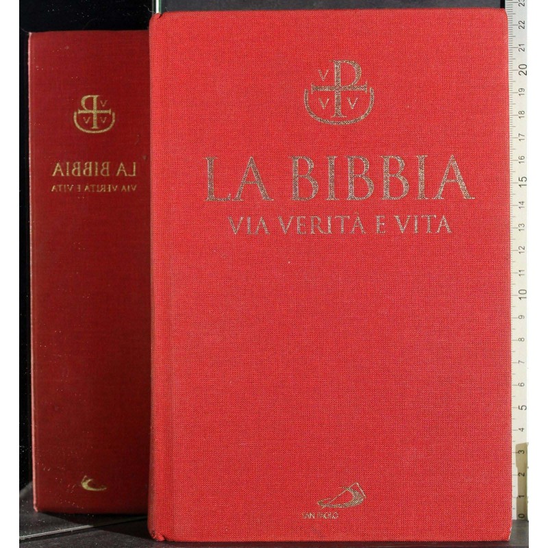 La Bibbia. Via verità e vita