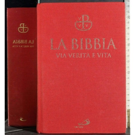 La Bibbia. Via verità e vita