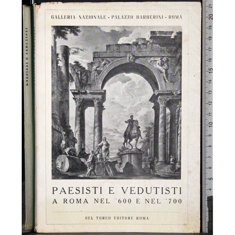 Pesisti e vedutisti a Roma nel 600 e nel 700