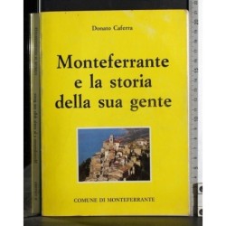 Monteferrante e la storia della sua gente