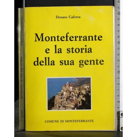 Monteferrante e la storia della sua gente