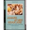Amare agire educare
