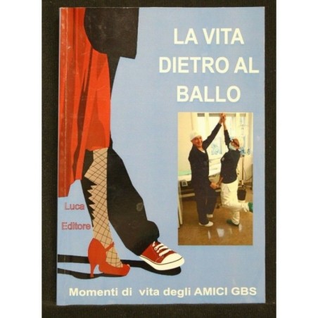 LA VITA DIETRO AL BALLO