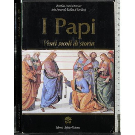 I Papi. Venti secoli di storia